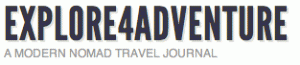 EXPLORE4ADVENTURE | a modern nomad travel journal